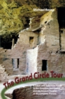 The Grand Circle Tour : A travel and reference guide to the American Southwest and the ancient peoples of the Colorado Plateau - Book