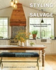 Styling with Salvage : Designing and Decorating with Reclaimed Materials - Book
