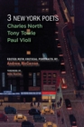 Three New York Poets : Charles North, Tony Towle, Paul Violi - Book