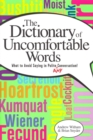 A Dictionary of Uncomfortable Words : What to Avoid Saying in Polite (or Any) Conversation - Book