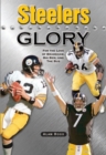 Steelers Glory : For the Love of Bradshaw, Big Ben and the Bus - Book