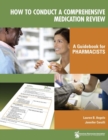 How to Conduct a Comprehensive Medication Review : A Guidebook for Pharmacists - Book