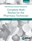 Complete Math Review for the Pharmacy Technician Fifth Edition - Book