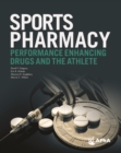 Sports Pharmacy: Performance Enhancing Drugs and the Athlete : Performance Enhancing Drugs and the Athlete - eBook