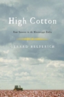 High Cotton : Four Seasons in the Mississippi Delta - eBook