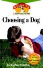 Choosing a Dog : An Owner's Guide to a Happy Healthy Pet - Book