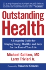 Outstanding Health : A Longevity Guide for Staying Young, Healthy, and Sexy for the Rest of Your Life - Book