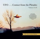 Ufo...Contact from the Pleiades - Volumes I & II, 45th Anniversary Edition : The Amazing Photo-Events and Photo-Experiences from the Most Startling Case of Ongoing Alien Contact to Appear in Modern Hi - Book
