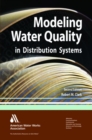 Modeling Water Quality in Distribution Systems - Book