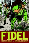Fidel : A Graphic Novel Life of Fidel Castro - Book