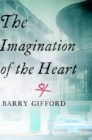 The Imagination Of The Heart : Book Seven of the Story of Sailor and Lula - Book