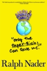 Only the Super-rich Can Save Us! - Book