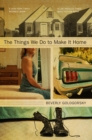 Things We Do to Make It Home - eBook