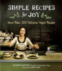 Simple Recipes for Joy : More Than 200 Delicious Vegan Recipes - Book