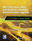 DB2 9 for Linux, UNIX, and Windows Database Administration Upgrade : Certification Study Guide - eBook