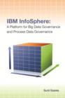 IBM InfoSphere : A Platform for Big Data Governance and Process Data Governance - eBook