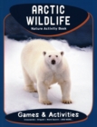 Arctic Wildlife Nature Activity Book - Book
