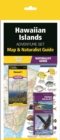 Hawaiian Islands Adventure Set : Map & Naturalist Guide - Book