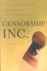 Censorship, Inc. : The Corporate Threat to Free Speech in the United States - Book