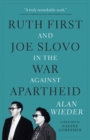 Ruth First and Joe Slovo in the War Against Apartheid - eBook