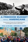 A Freedom Budget for All Americans : Recapturing the Promise of the Civil Rights Movement in the Struggle for Economic Justice Today - eBook