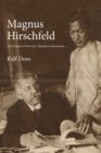 Magnus Hirschfeld : The Origins of the Gay Liberation Movement - eBook