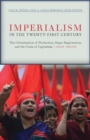 Imperialism in the Twenty-First Century : Globalization, Super-Exploitation, and Capitalism S Final Crisis - Book