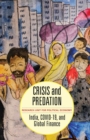 Crisis and Predation : India, COVID19, and Global Finance - Book