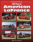 100 Years of American Lafrance : An Illustrated History - Book
