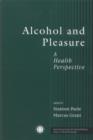 Alcohol and Pleasure : A Health Perspective - Book