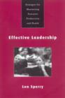 Effective Leadership : Strategies for Maximizing Executive Productivity and Health - Book