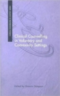 Clinical Counselling in Voluntary and Community Settings - Book