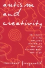 Autism and Creativity : Is There a Link between Autism in Men and Exceptional Ability? - Book