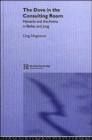 The Dove in the Consulting Room : Hysteria and the Anima in Bollas and Jung - Book