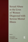 Sexual Abuse in the Lives of Women Diagnosed withSerious Mental Illness - Book
