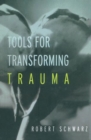 Tools for Transforming Trauma - Book