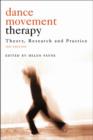 Dance Movement Psychotherapy : Theory, Research and Practice - Book