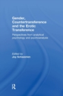Gender, Countertransference and the Erotic Transference : Perspectives from Analytical Psychology and Psychoanalysis - Book