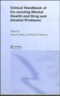 Clinical Handbook of Co-existing Mental Health and Drug and Alcohol Problems - Book