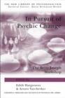 In Pursuit of Psychic Change : The Betty Joseph Workshop - Book
