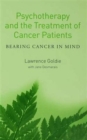 Psychotherapy and the Treatment of Cancer Patients : Bearing Cancer in Mind - Book
