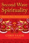 Second Wave Spirituality : Passion for Peace, Passion for Justice - Book