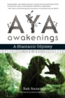 Aya Awakenings : A Shamanic Odyssey - Book