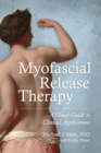 Myofascial Release Therapy : A Visual Guide to Clinical Applications - Book