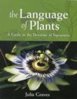 The Language of Plants : A Guide to the Doctrine of Signatures - Book