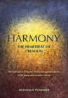 Harmony: The Heartbeat of Creation : The Convergence of Ancient Wisdom and Quantum Physics in the Triune Pulse of Nature's Forms - Book