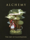 Alchemy : The Art and Craft of Illustration - Book