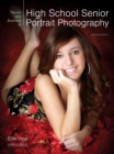 The Art and Business of High School Senior Portrait Photography - eBook