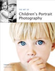 The Art of Children's Portrait Photography - eBook