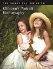 The Sandy Puc' Guide to Children's Portrait Photography - eBook